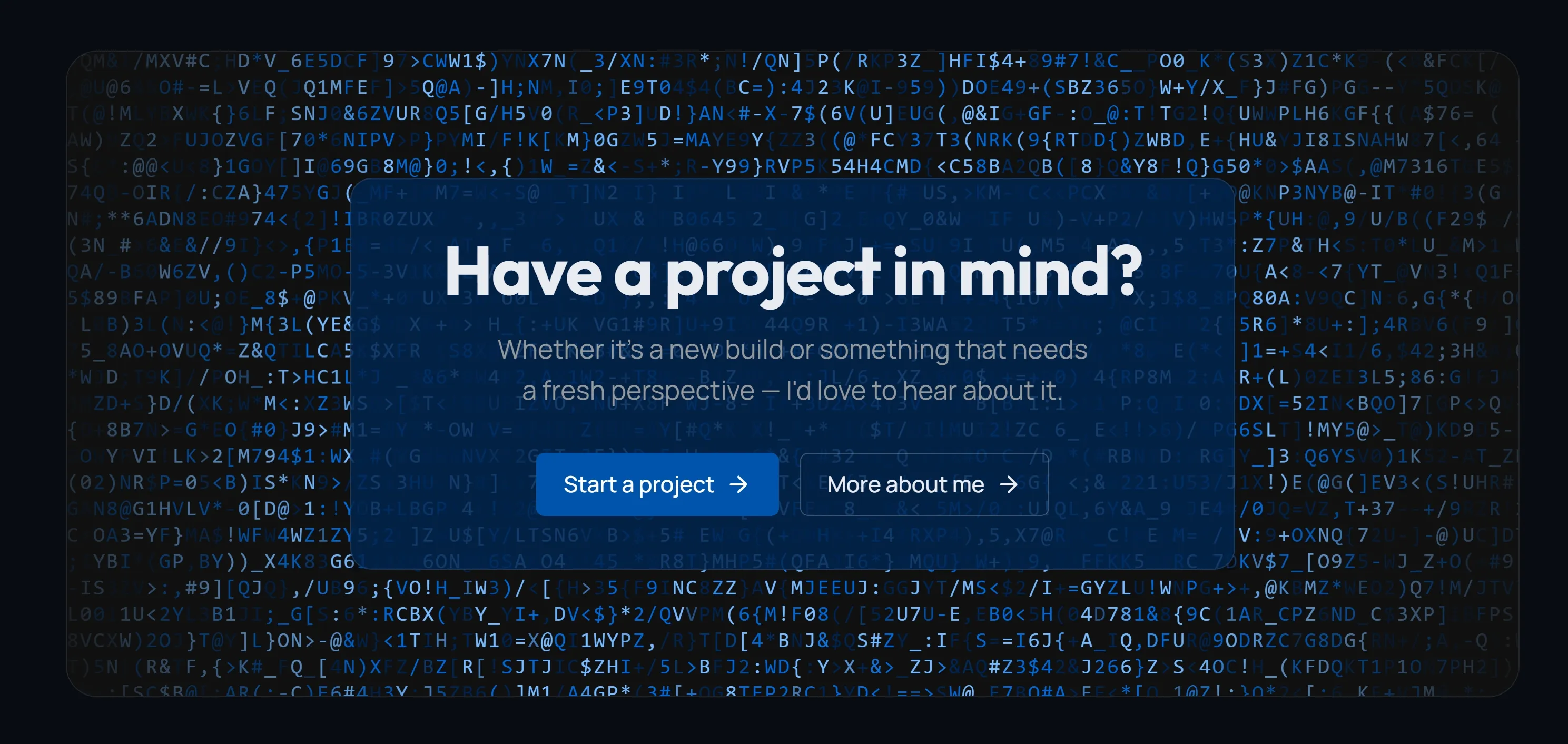 The homepage LetterGlitch CTA: brand-blue letters cycling on a near-black canvas behind a tinted glass card with the headline 'Have a project in mind?' and two action buttons.
